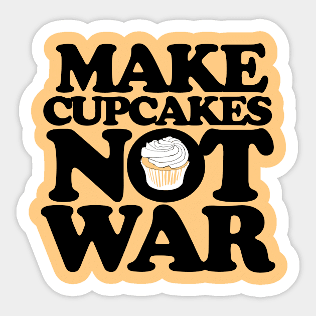 Make cupcakes not war Sticker by bubbsnugg